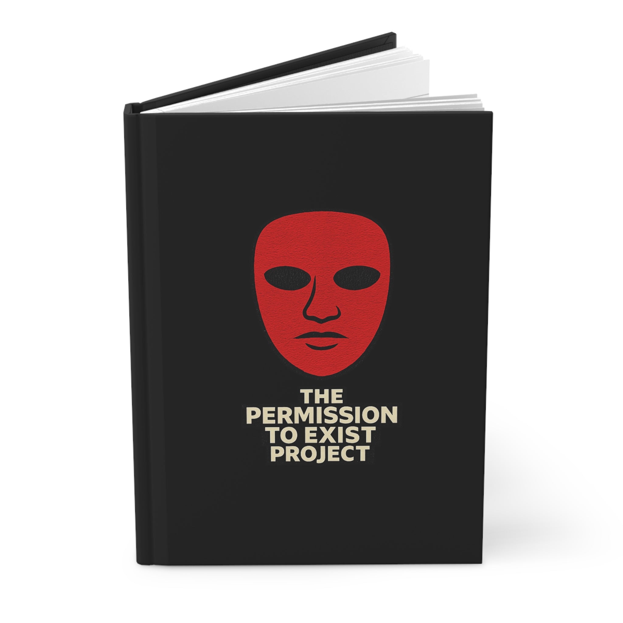 Hardcover Journal — "The Permission to Exist Project" Motivational Notebook (Talk About It… If It Keeps You Here)