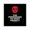 Kiss-Cut Sticker — "The Permission to Exist Project" Red Mask Design